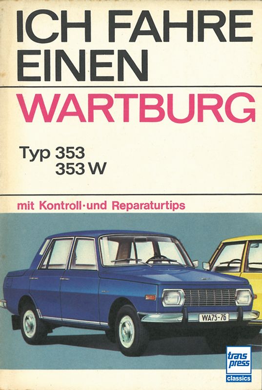 Ich fahre einen Wartburg