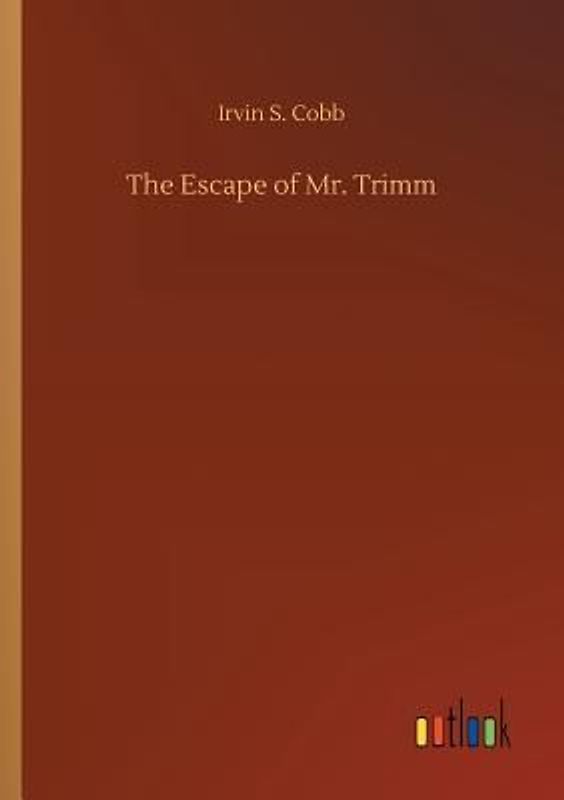 The Escape of Mr. Trimm