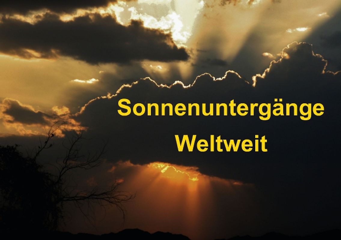 Sonnenuntergänge Weltweit (Tischaufsteller DIN A5 quer)