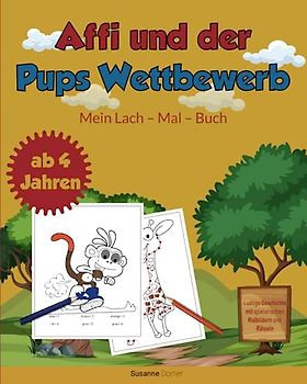 Affi und der Pups-Wettbewerb: Ein lustiges Abenteuer zum Ausmalen | ab 4 Jahren