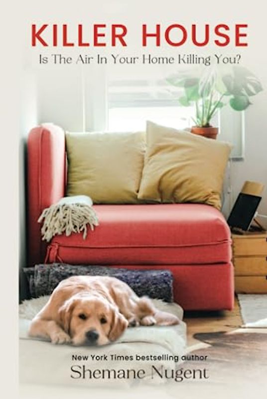 Killer House: Is The Air In Your House Killing You?
