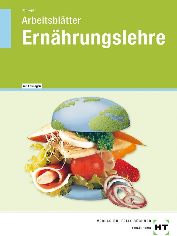 Arbeitsblätter mit eingetragenen Lösungen Ernährungslehre