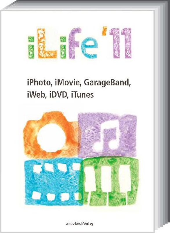 iLife 11- iPhoto, iMovie, GarageBand, iWeb, iDVD, iTunes