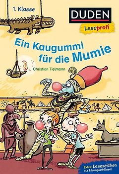 Duden Leseprofi – Ein Kaugummi für die Mumie, 1. Klasse