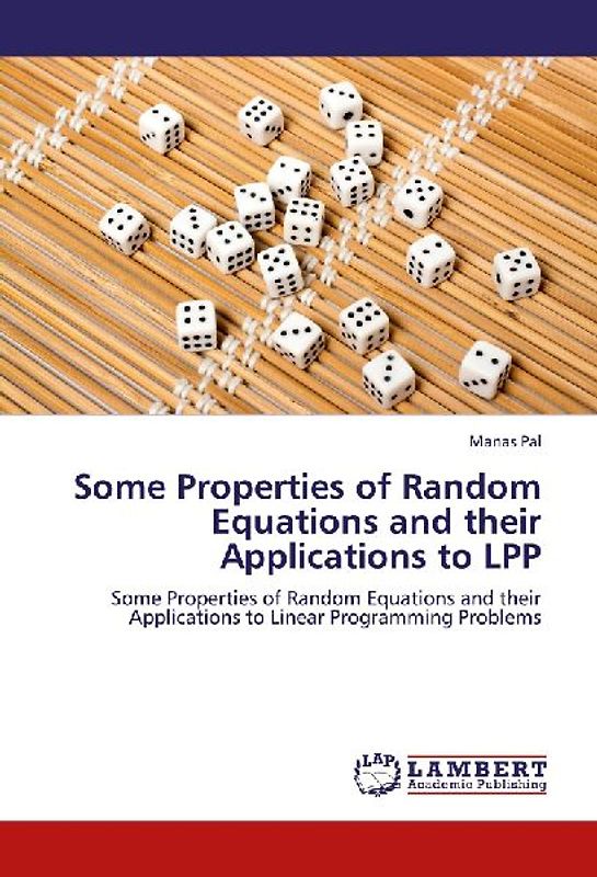 Some Properties of Random Equations and their Applications to LPP