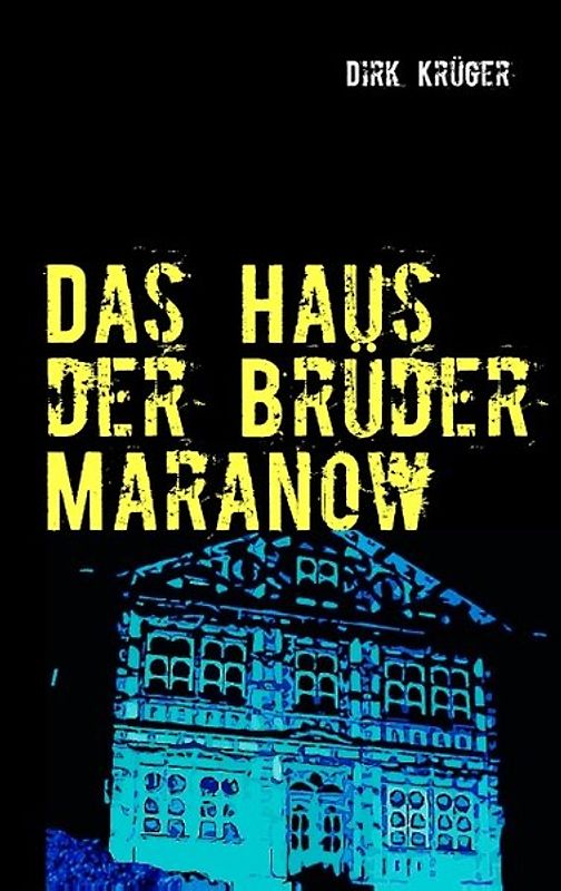 Das Haus der Brüder Maranow
