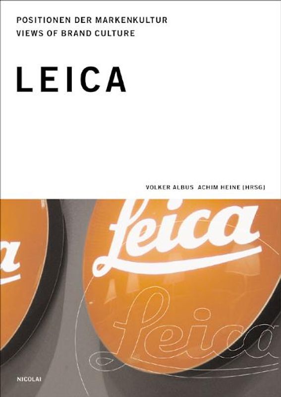 Positionen der Markenkultur /Views of Brand Culture / Leica
