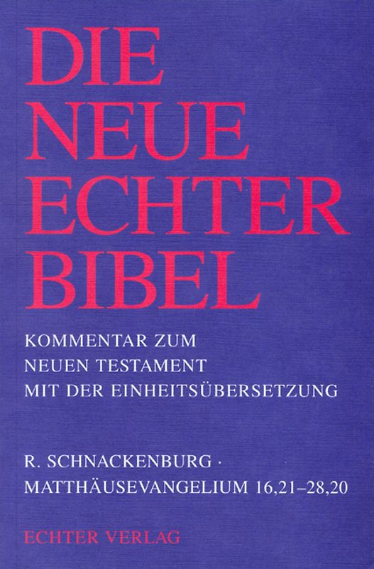 Die Neue Echter-Bibel. Kommentar / Die Neue Echter Bibel. Kommentar zum Neuen Testament mit der Einheitsübersetzung / Matthäusevangelium 16,21-28,20