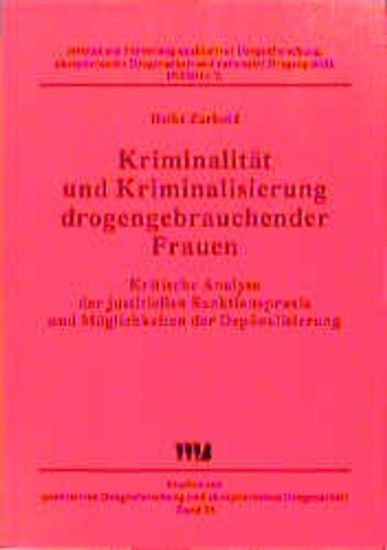 Kriminalität und Kriminalisierung drogengebrauchender Frauen