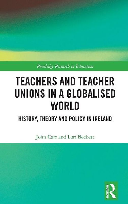 Teachers and Teacher Unions in a Globalised World