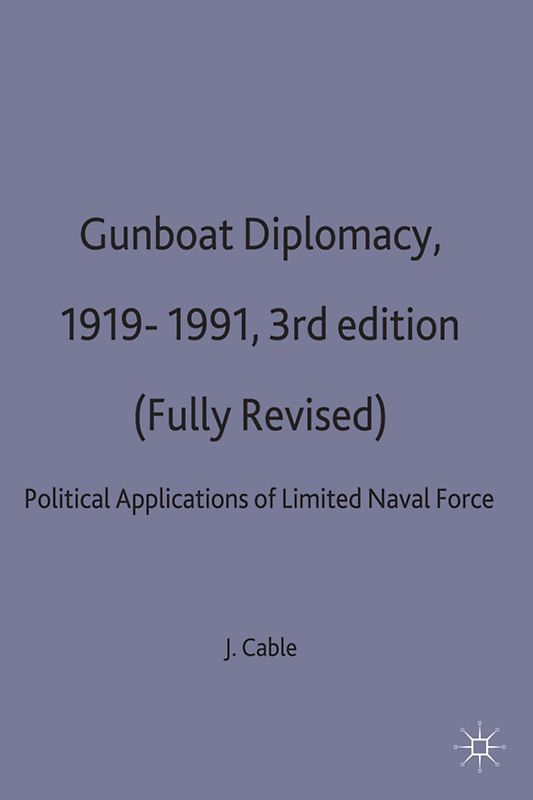 Gunboat Diplomacy 1919–1991