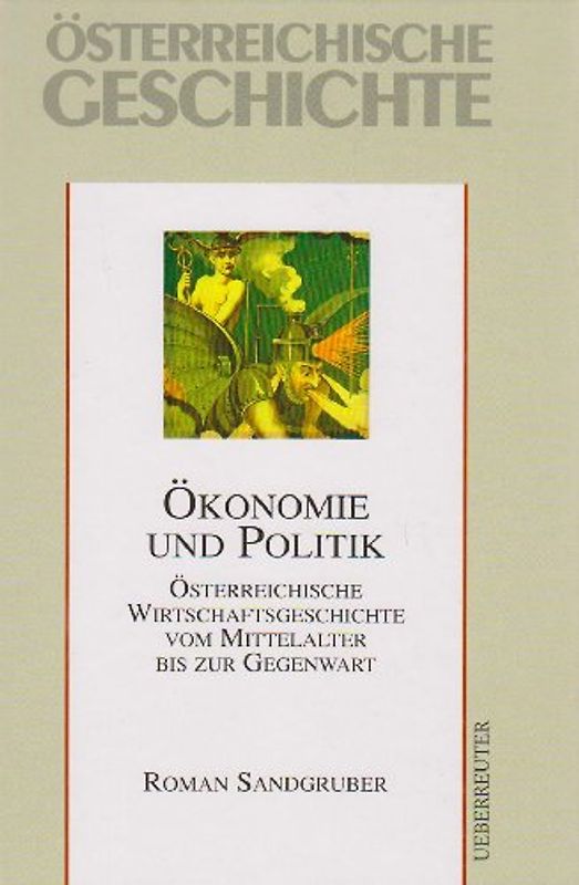 Österreichische Geschichte / Ökonomie und Politik