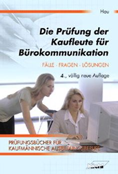 Die Prüfung der Kaufleute für Bürokommunikation