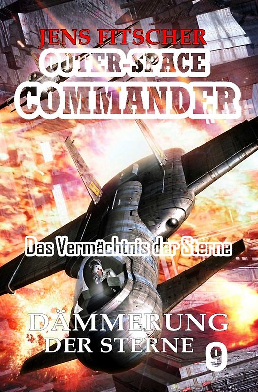 OUTER-SPACE COMMANDER / Dämmerung der Sterne (OUTER-SPACE COMMANDER 9)