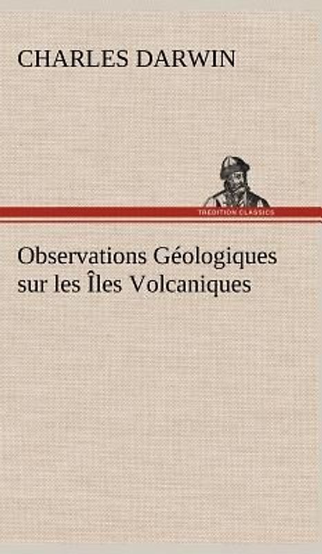Observations Géologiques sur les Îles Volcaniques