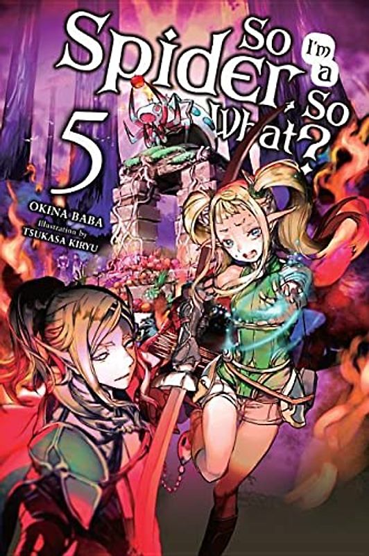 So I'm a Spider, So What? Vol. 5 (light novel)