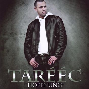 Tarééc - Hoffnung