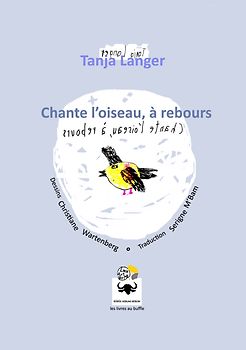 Chante l' oiseau, à rebours