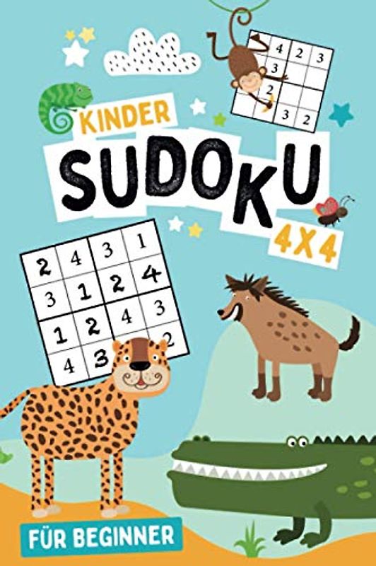 Kinder Sudoku - 4x4 - für Beginner: Rätselspass ab 5 Jahren - - Schwierigkeitslevel: Einfach. 144 Mini Sudoku-Zahlengitter für Kinder ab dem ... zu festigen und den Knobelspass zu fördern.