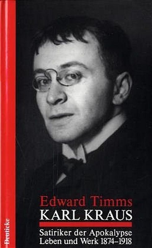 Karl Kraus. Satiriker der Apokalypse