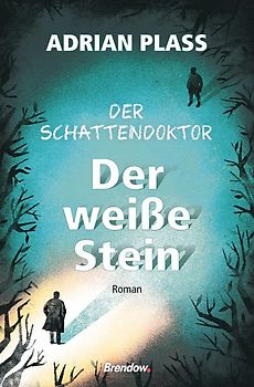 Der Schattendoktor (2): Der weiße Stein