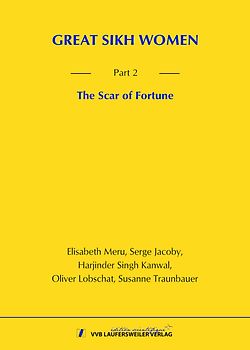 GREAT SIKH WOMEN - Part 2: The Scar of Fortune