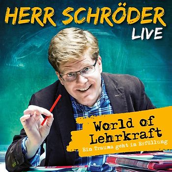Herr Schröder - World of Lehrkraft (Live) [2 Audio CDs]