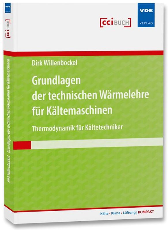 Grundlagen der technischen Wärmelehre für Kältemaschinen