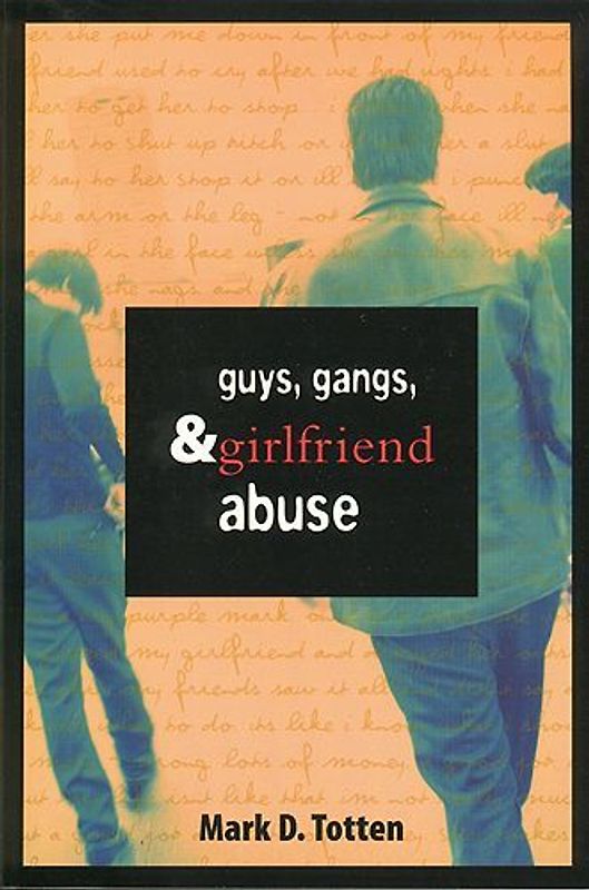 Guys, Gangs, and Girlfriend Abuse