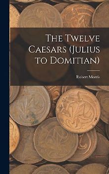 The Twelve Caesars (Julius to Domitian)