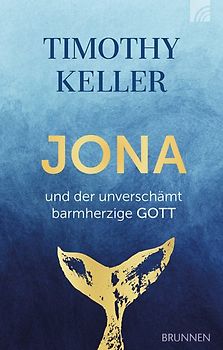 Jona und der unverschämt barmherzige GOTT