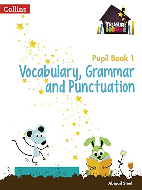 Vocabulary, Grammar and Punctuation Year 1 Pupil Book (Treasure House)