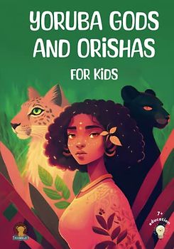 Yoruba Gods and Orishas for kids: A fun illustrated introduction to Yoruba gods!