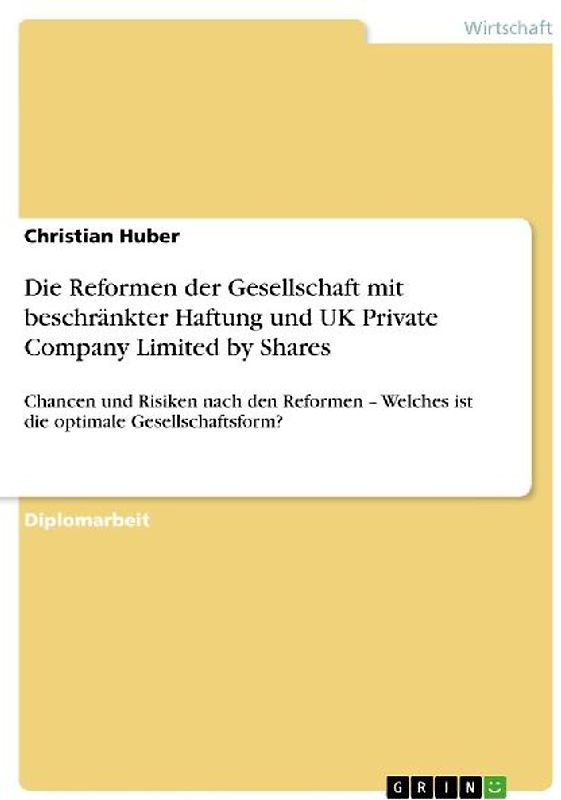 Die Reformen der Gesellschaft mit beschränkter Haftung und UK Private Company Limited by Shares