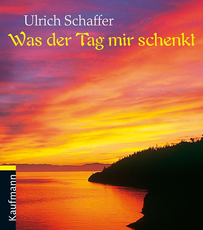 Was der Tag mir schenkt