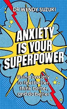Anxiety is Your Superpower (GOOD ANXIETY)