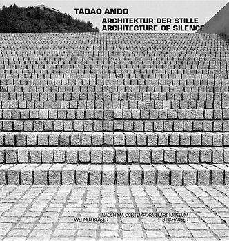 Tadao Ando - Architektur der Stille / Architecture of Silence