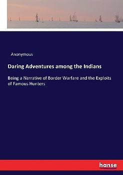 Daring Adventures among the Indians