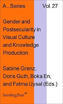 Gender and Postsecularity in Knowledge Production and Visual Culture