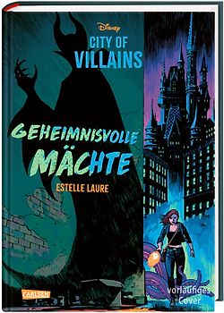 Disney – City of Villains 1: Geheimnisvolle Mächte