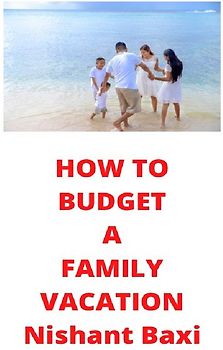 How To Budget A Family Vacation