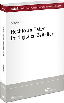 Rechte an Daten im digitalen Zeitalter