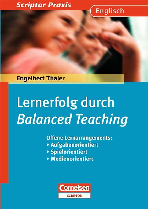 Scriptor Praxis / Lernerfolg durch "Balanced Teaching"