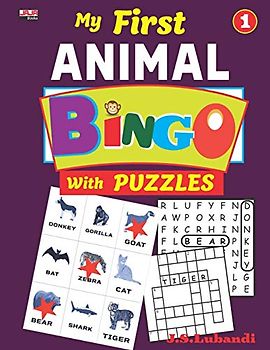 My First ANIMAL BINGO With Puzzles; Vol.1 (Black and White Illustrated Animal Bingo with Word Search and Crossword Fill-in Puzzles, Band 1)