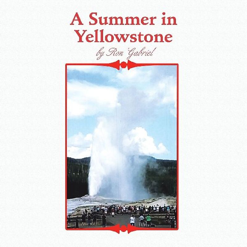 A Summer in Yellowstone