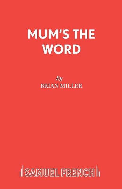 Mum's the Word