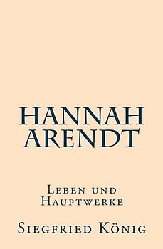 Hannah Arendt: Leben und Hauptwerke
