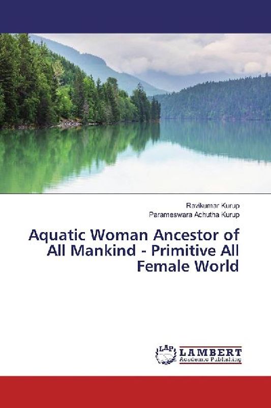 Aquatic Woman Ancestor of All Mankind - Primitive All Female World