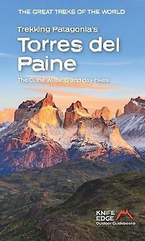 Trekking Patagonia's Torres del Paine: The O, the W, the Q and Day-Hikes