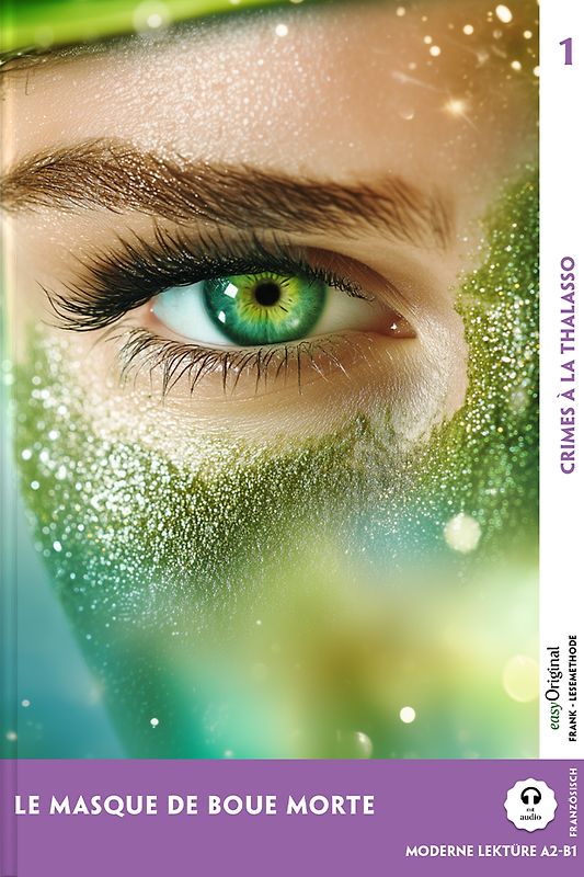 Le Masque de boue mortel - Französische Krimi-Lektüre A2-B1 (+ Audio-Online)